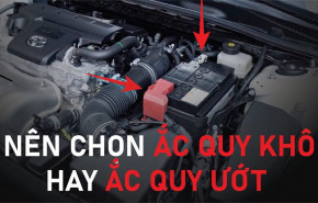Acquy khô và Acquy ướt nên dùng loại nào? Loại nào tốt hơn?